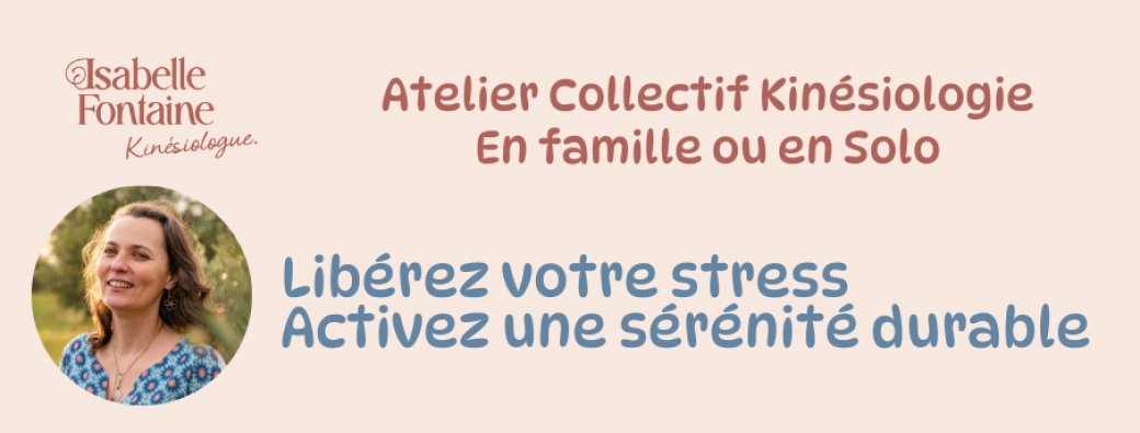 Atelier collectif du mois  : Libérez votre stress - Activez une sérénité durable