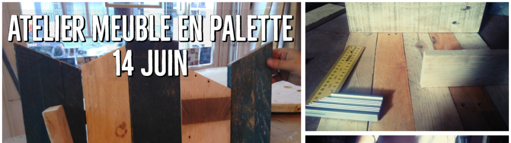 Atelier Meubles en Palettes - Débutant