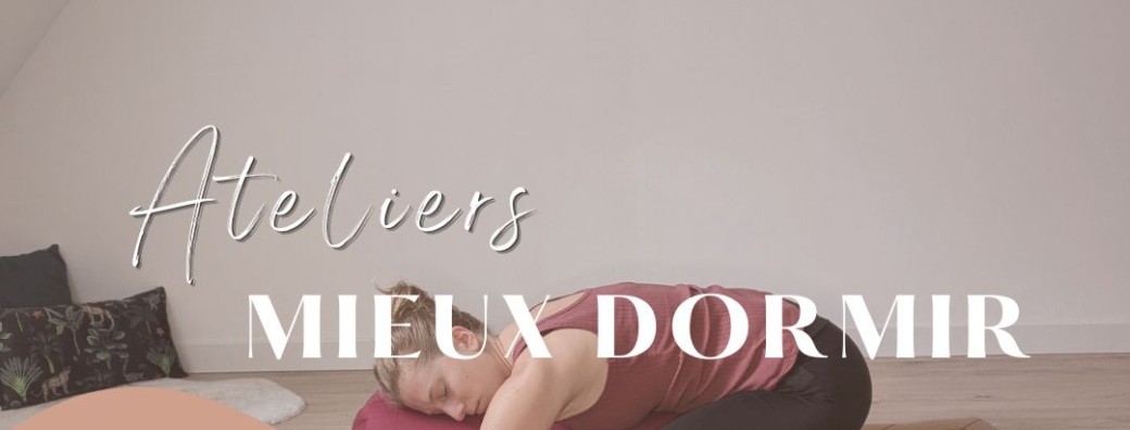 Atelier Mieux dormir 2h