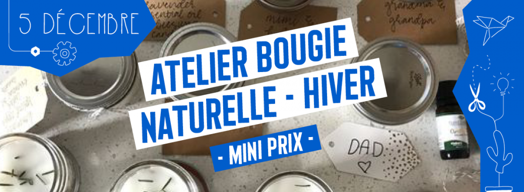 Atelier Mini Prix :  Bougie Naturelle - Hiver 