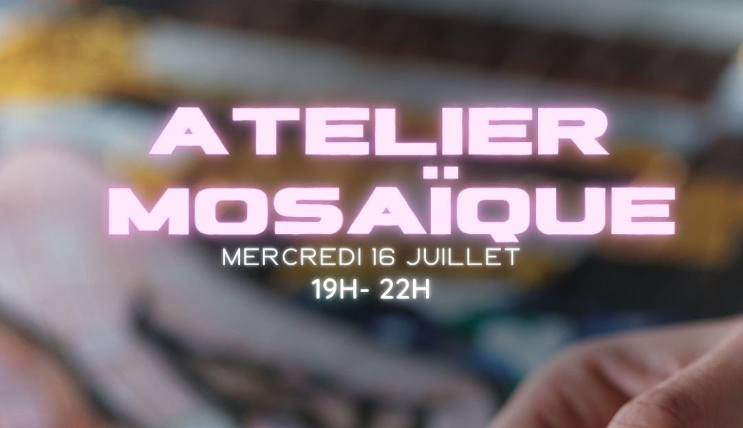 Atelier mosaïque