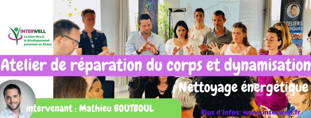 Atelier:  Travail énergétique, réparation et dynamisation du corps