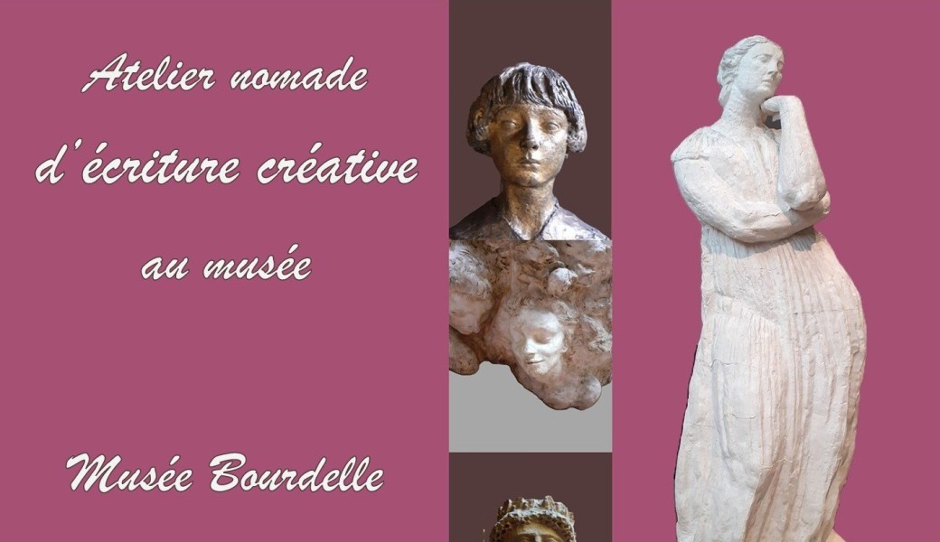 Atelier nomade d'écriture créative - Musée Bourdelle