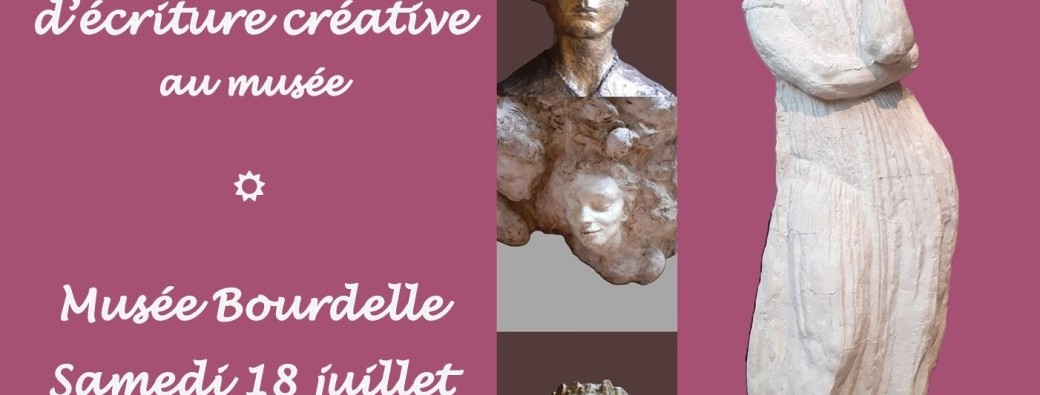 Atelier nomade d'écriture créative - Musée Bourdelle