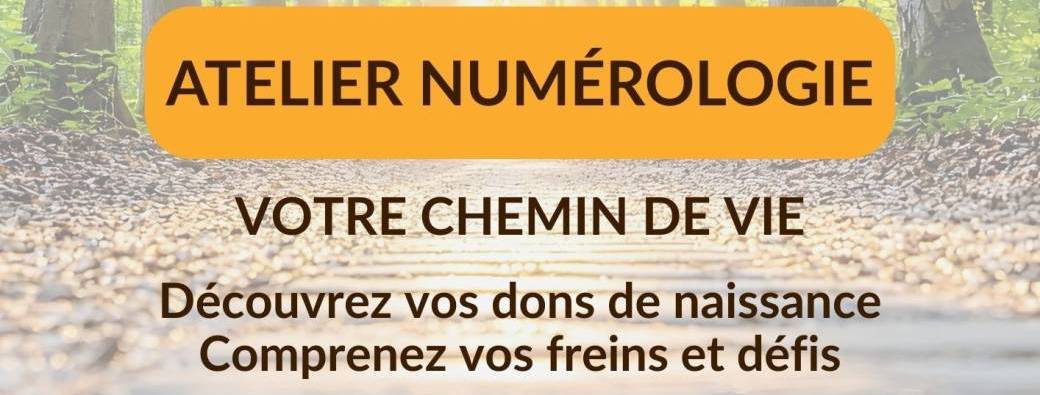 Atelier Numérologie - Chemin de vie