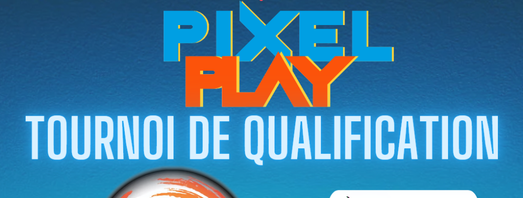 Pixel Play : tournoi de qualification DBZ fighter Z