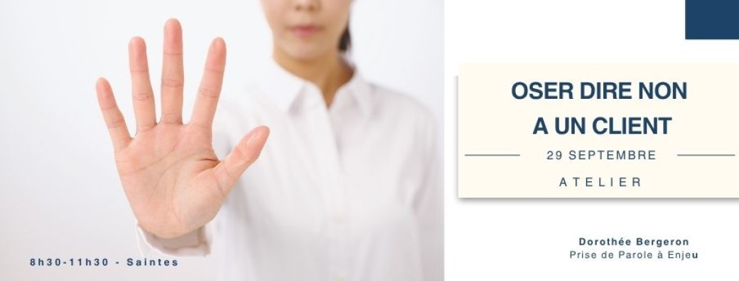 Atelier « Oser dire non à un client » — Saintes