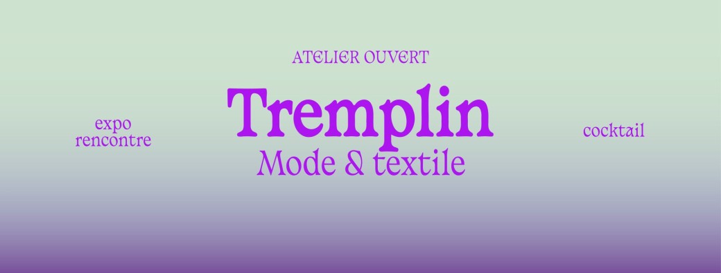 Atelier Ouvert Tremplin Mode & Textile 