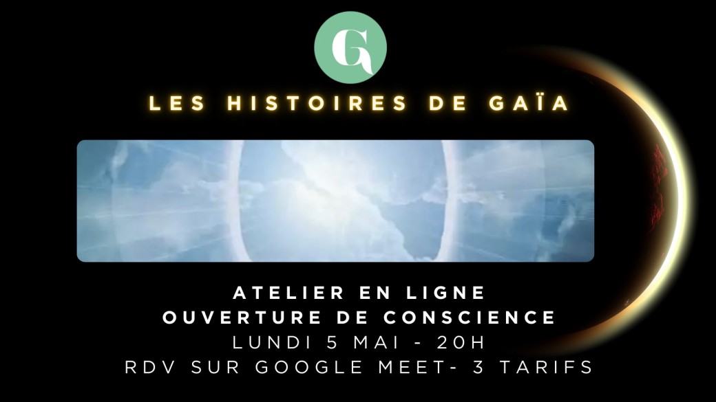 Atelier - Ouverture de Conscience