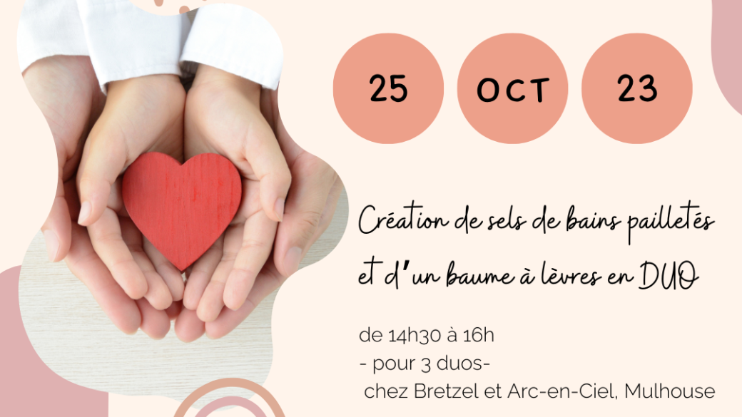 Atelier Parent-enfant Mulhouse: sels de bains pailletés et baume à lèvres