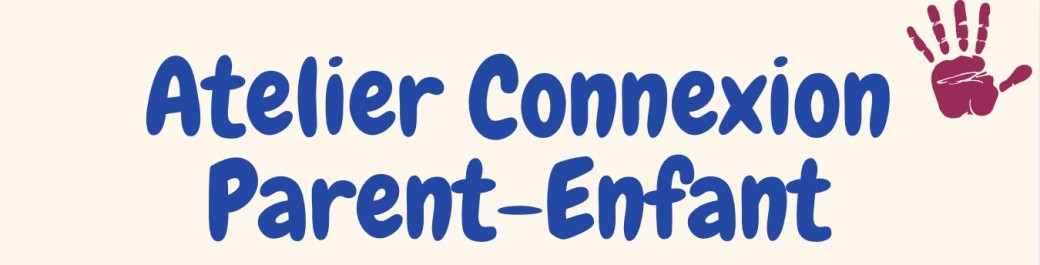 ATELIER PARENT-ENFANT
