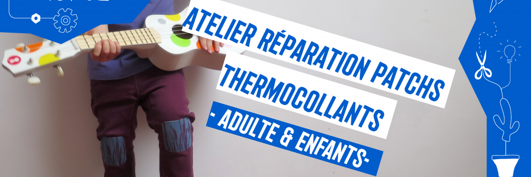 Atelier Patchs Thermocollants - Adultes & Enfants