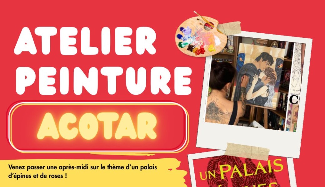 Atelier peinture ACOTAR - 28 juin