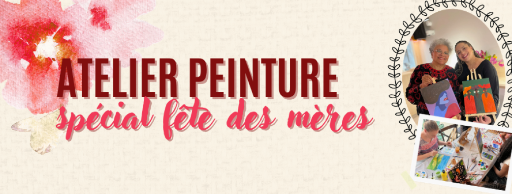 Atelier peinture acrylique - spécial fête des mères