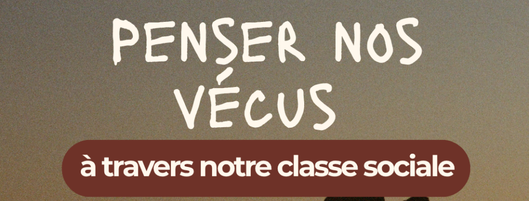 Atelier penser nos vécus à travers notre classe sociale 