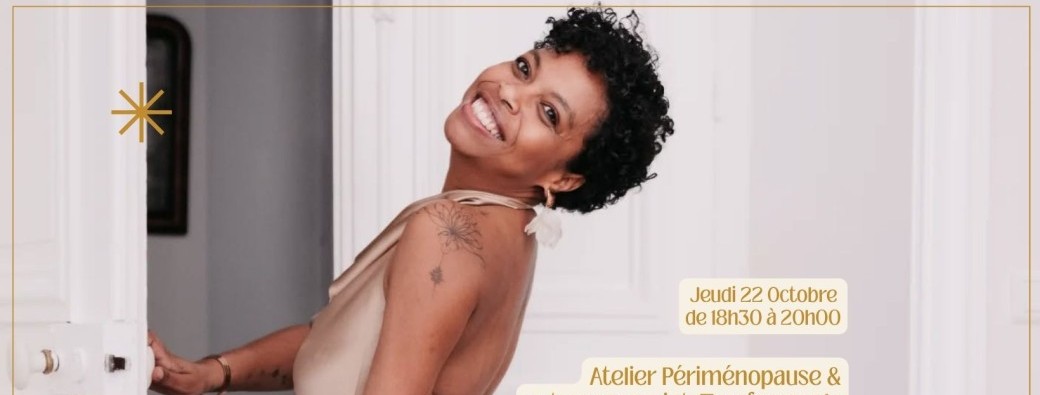 Atelier Périménopause & entrepreneuriat Tranformer la transition en levier de puissance
