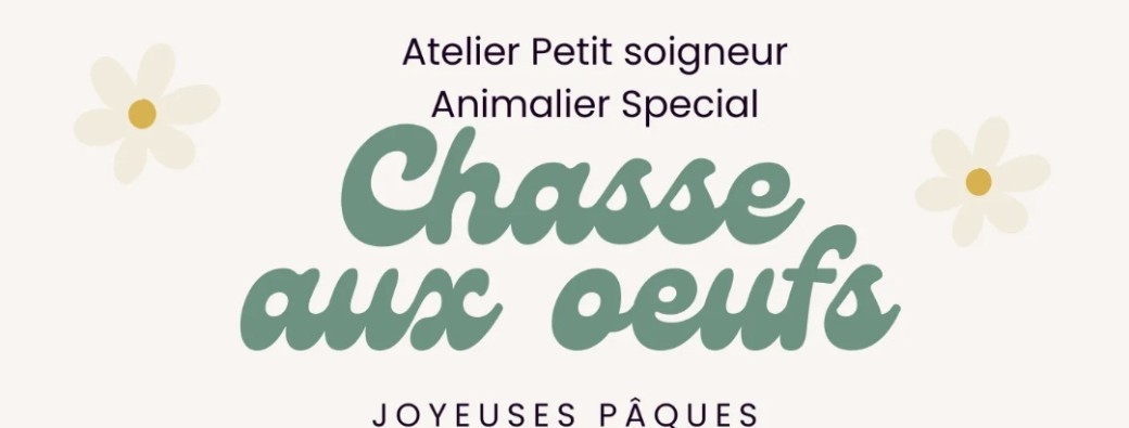 Atelier petit soigneur Special pâques 