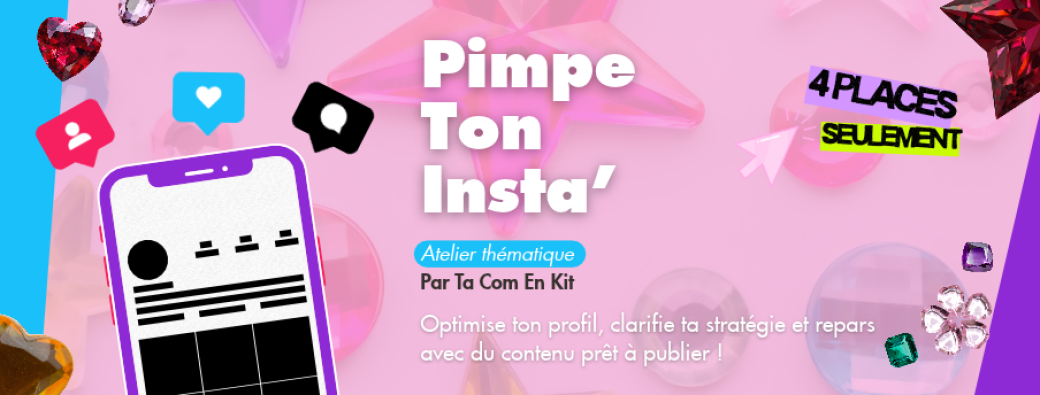 Atelier : Pimpe Ton Insta'