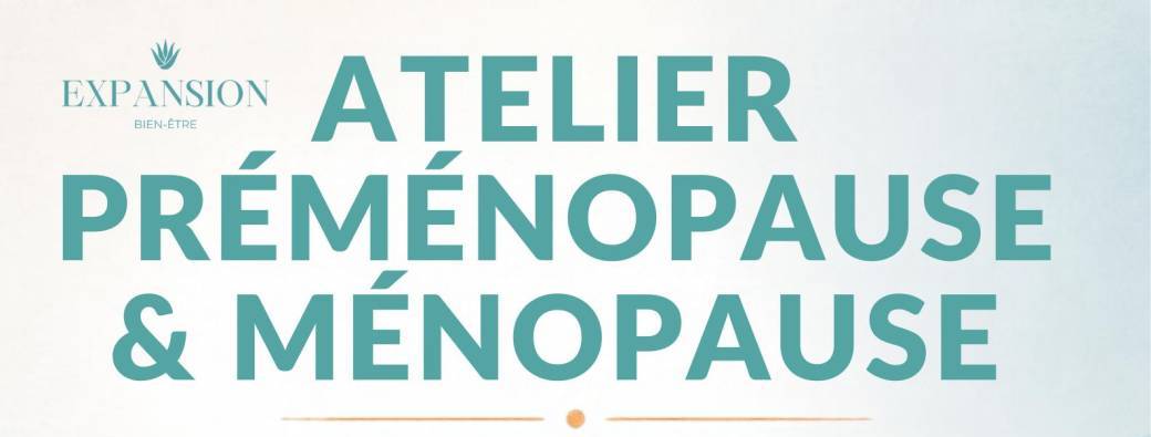 Atelier préménopause et ménopause