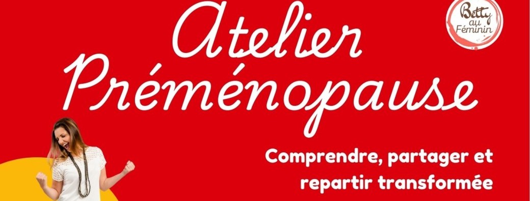 Atelier préménopause : Mon corps et ses changements