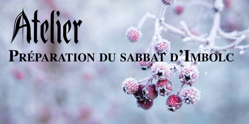Atelier : Préparation du sabbat d'Imbolc