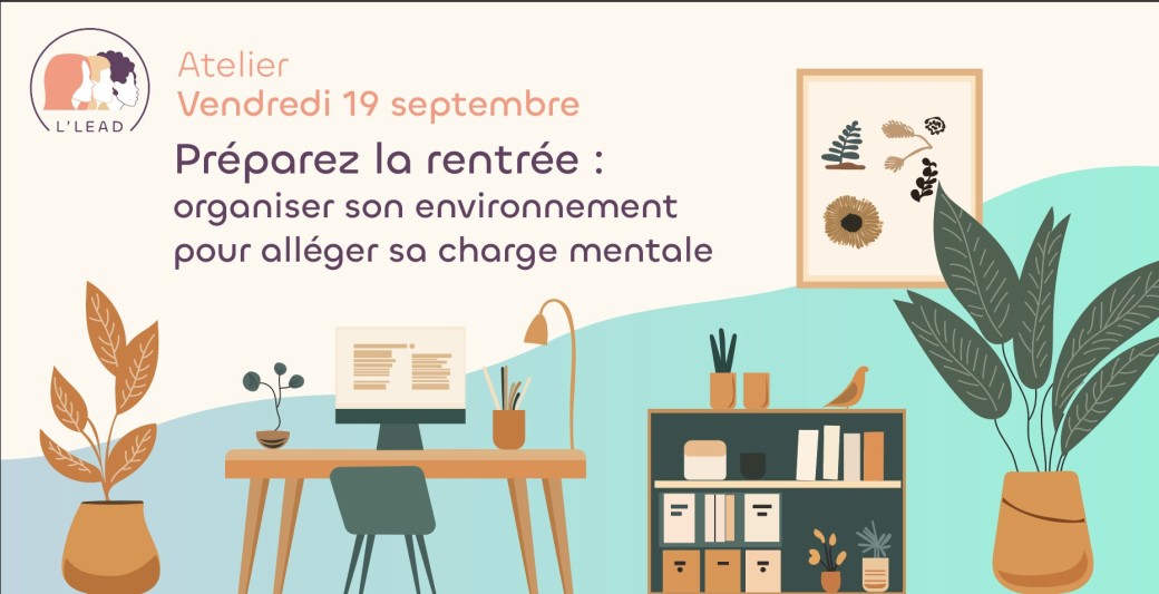 [Atelier] Préparez la rentrée : organiser son environnement pour alléger sa charge mentale