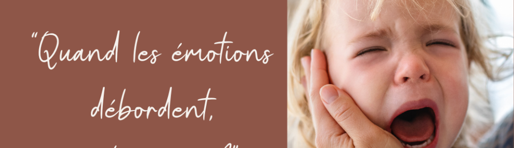 Atelier "Quand les émotions débordent, je fais quoi ?"