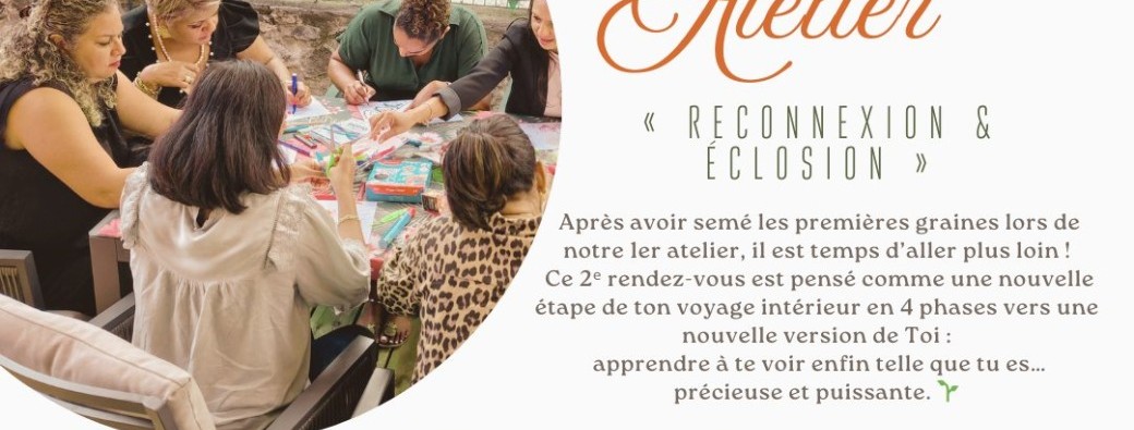 Atelier Reconnexion & Eclosion