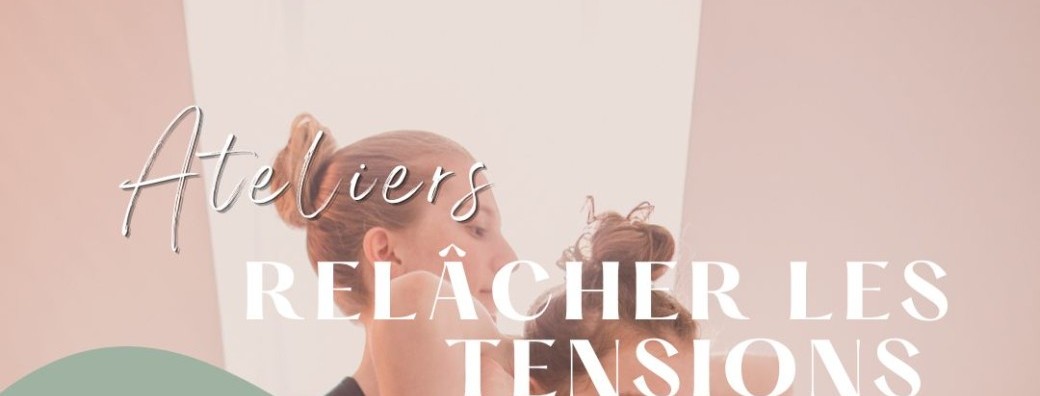 Atelier Relâcher les tensions 2h