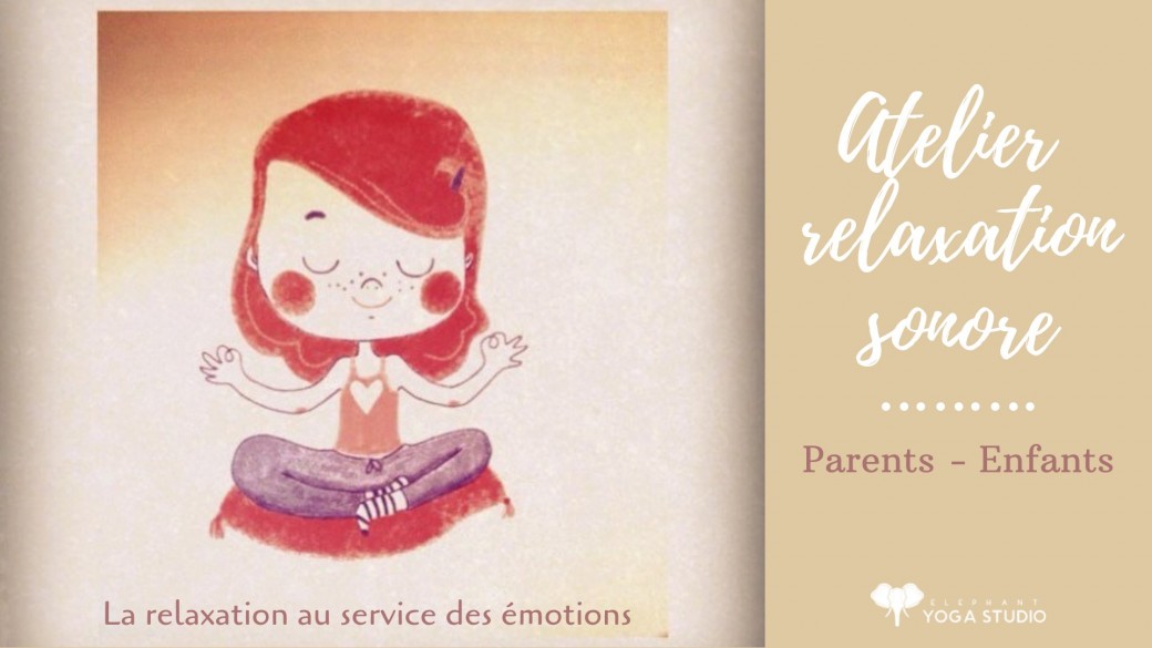 Atelier Relaxation Sonore : Parents - Enfants