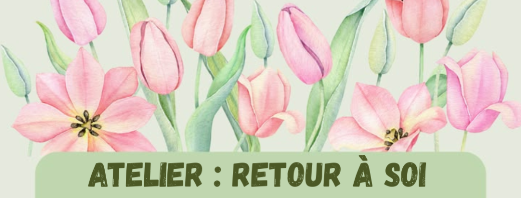 Atelier Retour à soi
