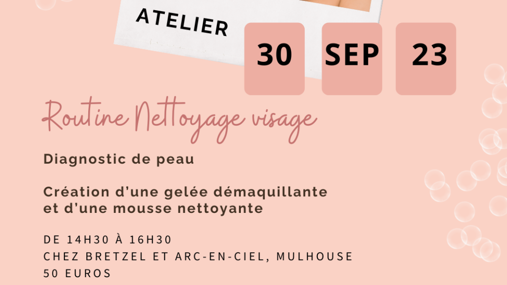 Atelier Routine Nettoyage visage - Mulhouse
