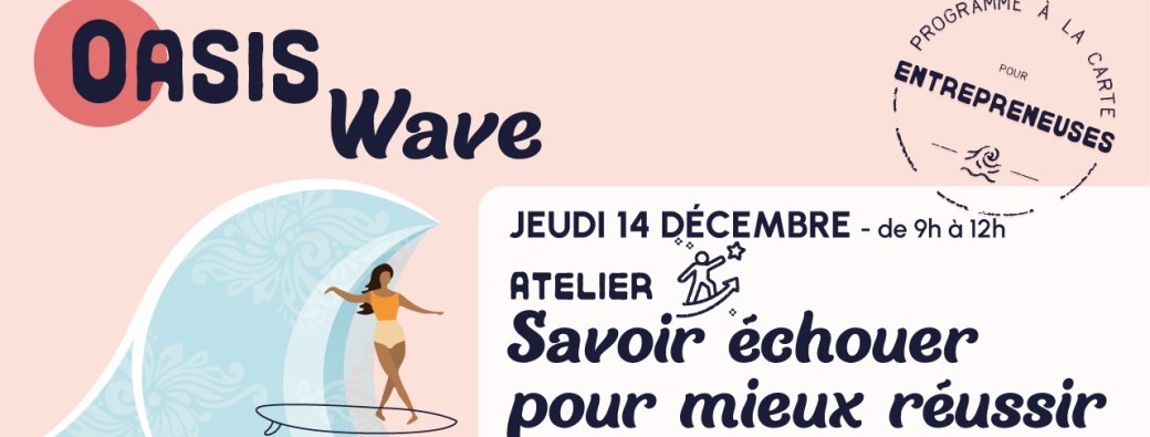 Atelier : Savoir échouer pour mieux réussir