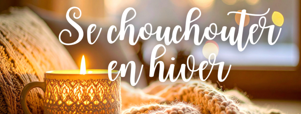 Atelier "Se chouchouter en hiver"