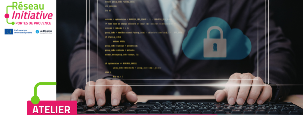 Atelier Sécurité informatique : protéger son entreprise dès le départ