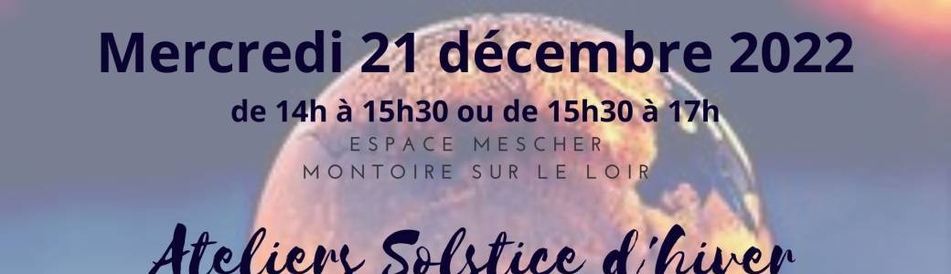 Atelier Solstice dhiver