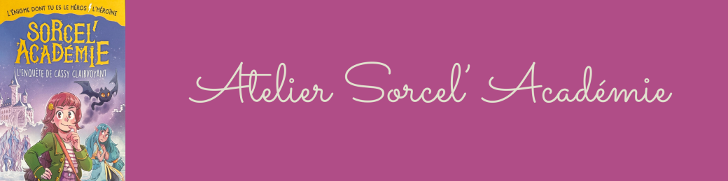 Atelier Sorcel' Académie avec l'autrice Estelle Mialon