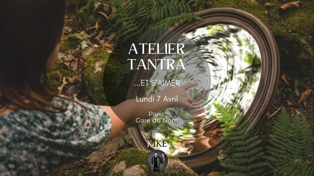 Atelier Tantra "...Et s'aimer"