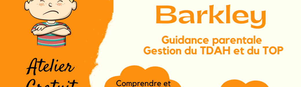 Atelier TDAH/TOP Méthode Barkley 