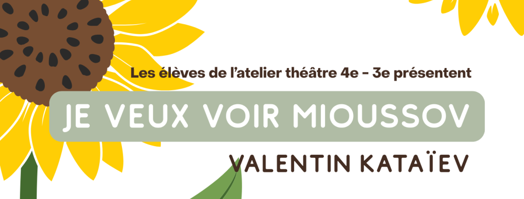 Théâtre 4e - 3e / Je veux voir Mioussov
