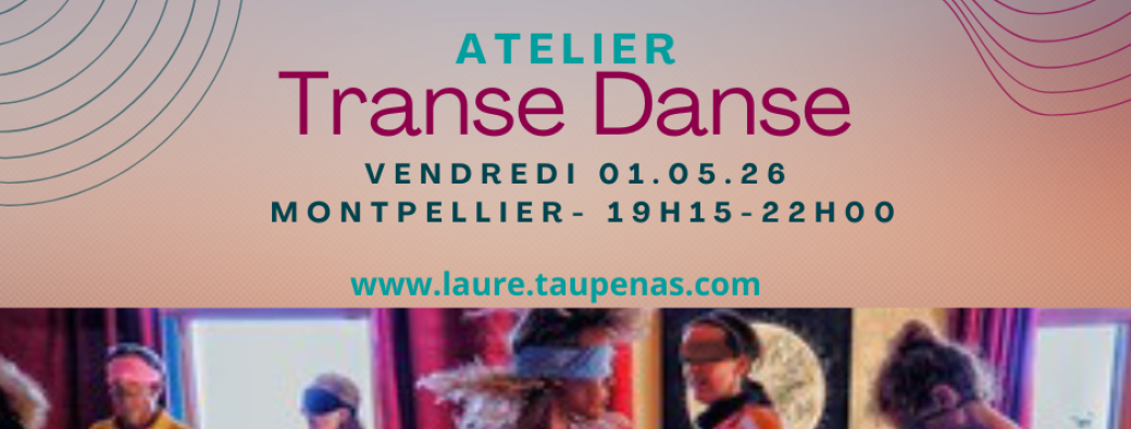 Atelier Transe Danse - vendredi 01.05.26 - 19h15 - 22h00