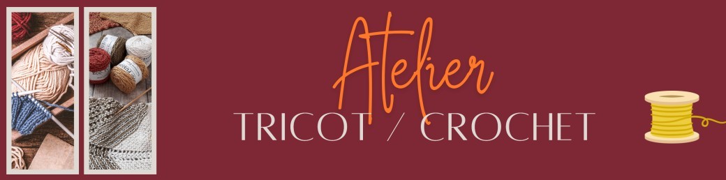 Atelier tricot - crochet