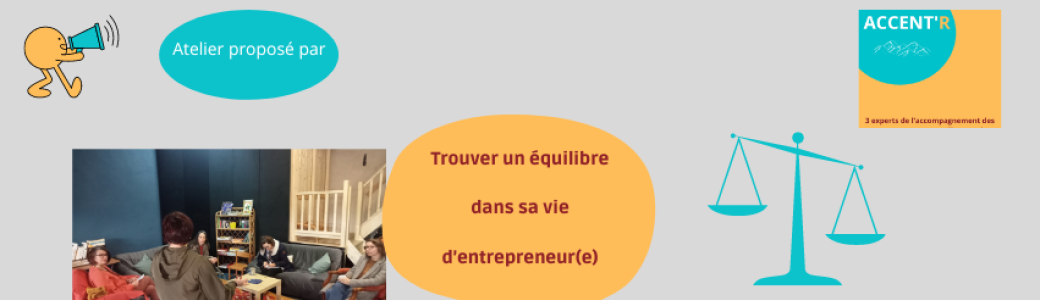 Atelier : Trouver un équilibre dans sa vie d'entrepreneur(e)