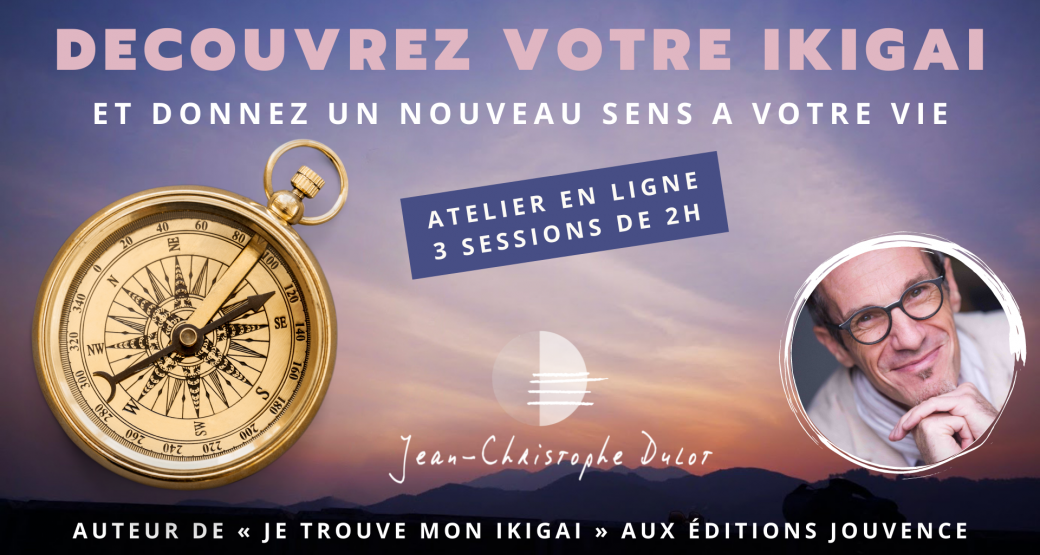 Atelier "Trouvez votre ikigai" - 3 sessions de 2h - En ligne Atelier "Trouvez votre ikigai" - 3 sessions de 2h - En ligne
