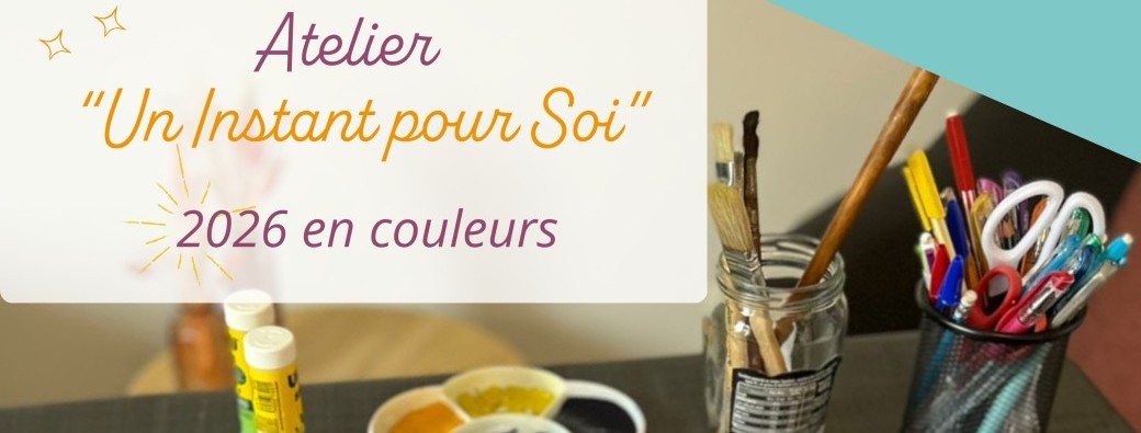 Atelier Un Instant pour Soi - 2026 en couleurs