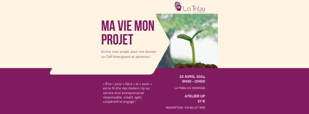 ATELIER UP - Ma vie, mon projet