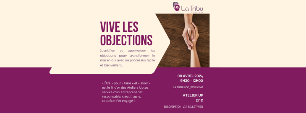 ATELIER UP - Vive les objections