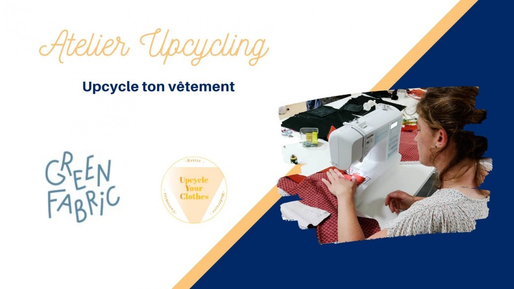 Atelier upcycle ton vêtement