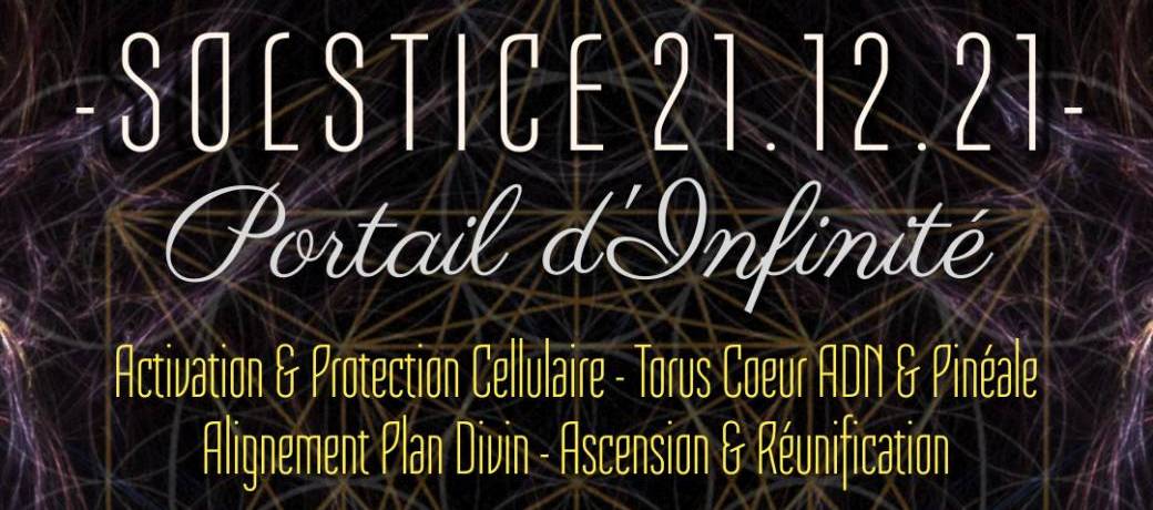 Atelier Vibratoire : Solstice 21.12.21 - Portail d'Infinité