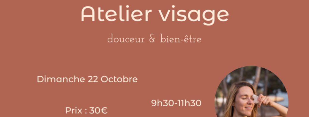 Atelier visage - douceur & bien-être